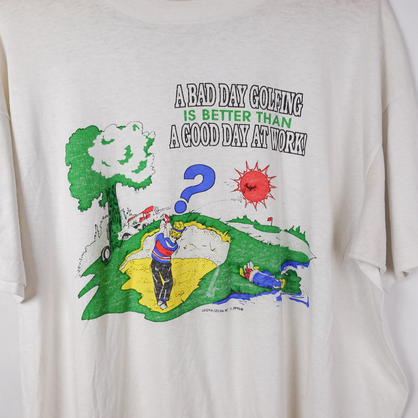 1995 A Bad Golf Day is better than a Good Work Day Tee - Size XL